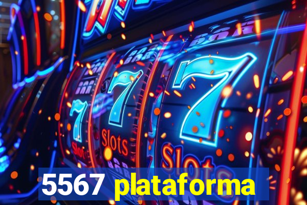 5567 plataforma